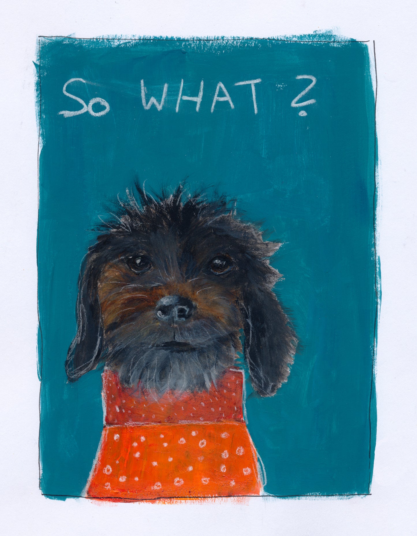 "So what" fine art print