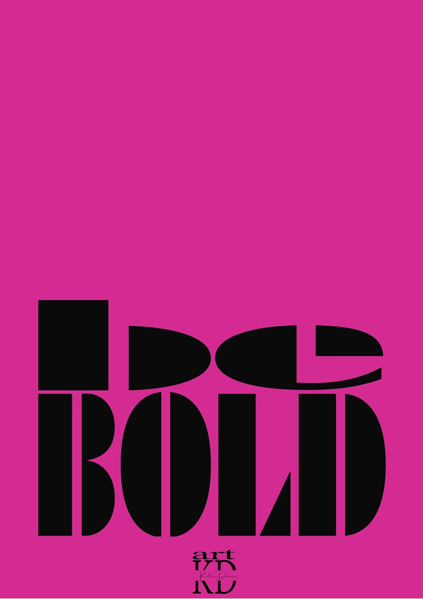Be bold black , fine art print