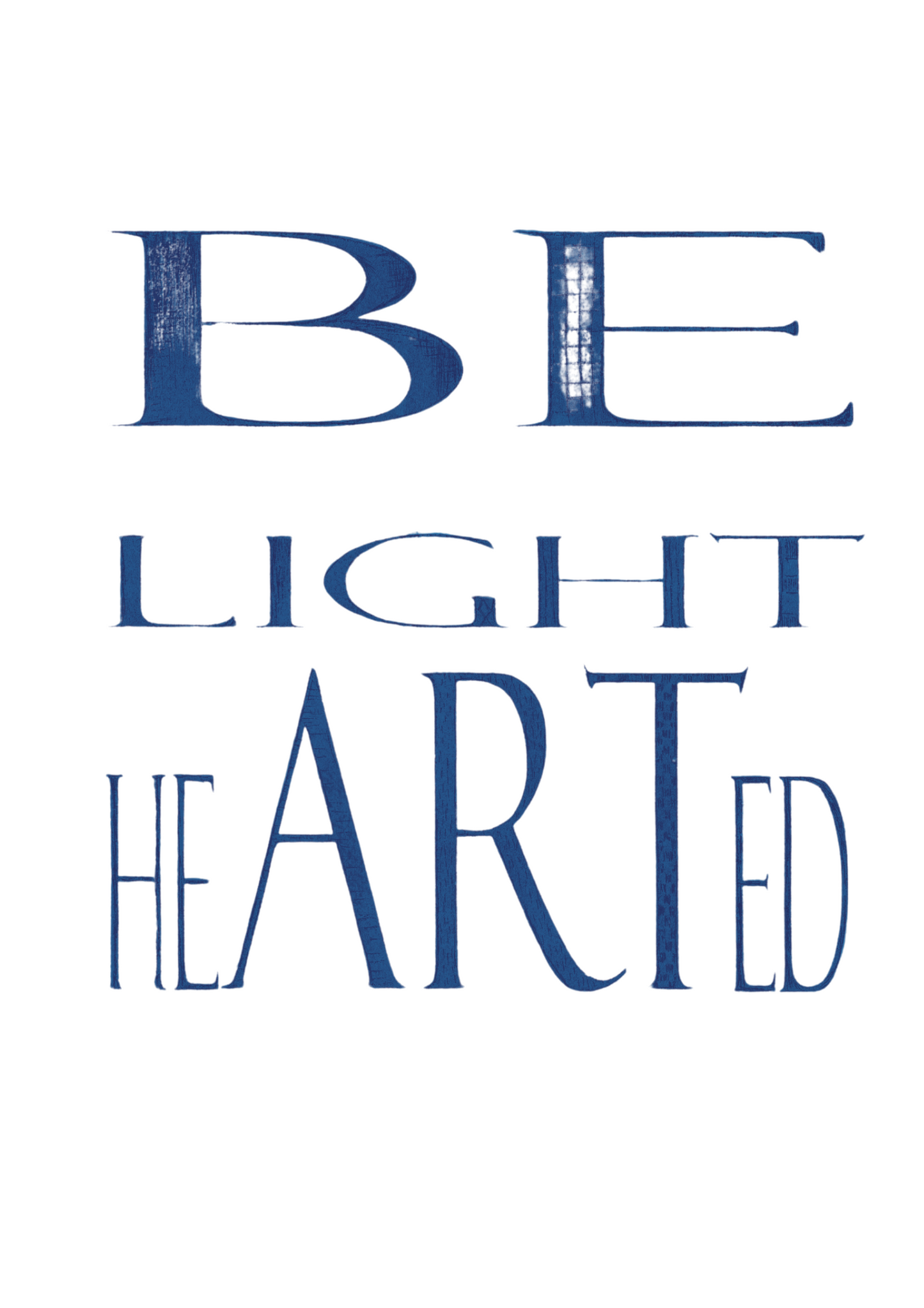 Be light heARTed,  fine art print
