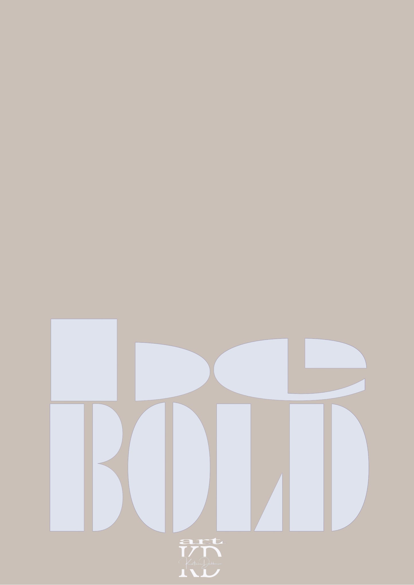 Be bold white , fine art print
