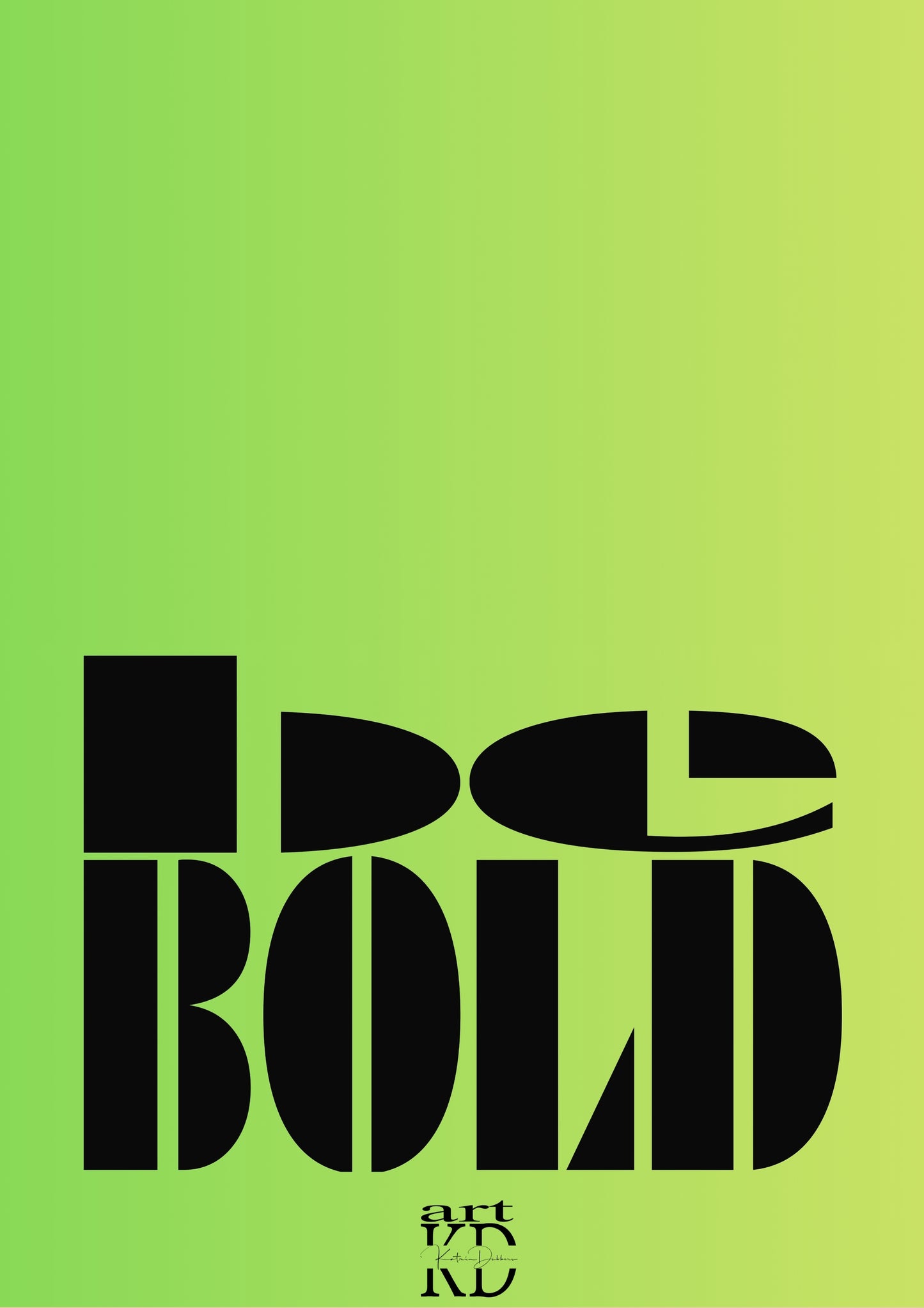 Be bold black , fine art print